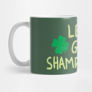 Lets Get Shamrocked Mug